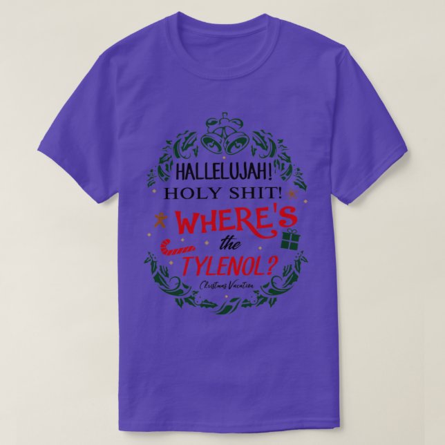 Hallelujah Wheres the Tylenol T-Shirt (Design vorne)