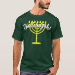 HalleluYah Hebrew Menorah Torah YHWH T-Shirt<br><div class="desc">HalleluYah Hebrew Menorah Torah YHWH hebräisch, Israel, jüdisch, Gott, Geschenkidee, Jerusalem, jesus, jesus in hebräisch, jew, Judenjudenwesen, Motivation, Religion, Shalom, Shirt, Yisrael, abraham issac jacob, adonai, afrikanische amerikanische Geschichte, biblicale Apparel biblische Hebräisch, Geburtstagsgeschenk, schwarz-hebräisch</div>
