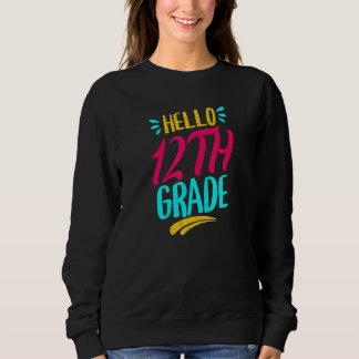 Hallo 12. Klasse Erster Schultag Lehrer Zurück Sweatshirt