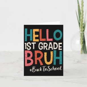 Hallo 1. Grade Bruh Zurück zur Schule 2025 Erster Karte