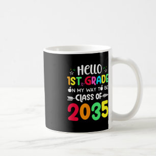 Hallo 1. Klasse auf meinem Weg, um Klasse von 2035 Kaffeetasse