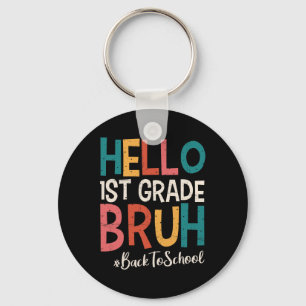 Hallo 1. Klasse Bruh Rückkehr zur Schule 2025 Erst Schlüsselanhänger
