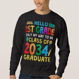 Hallo 1. Klasse von 2034 Zurück zur Schule Sweatshirt