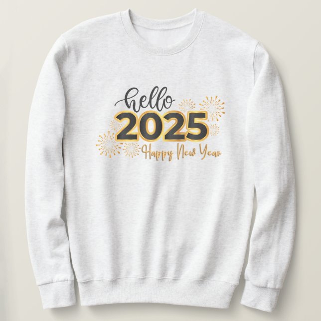 Hallo 2025 Frohes neues Jahr Sweatshirt (Design vorne)
