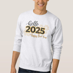 Hallo 2025 Frohes neues Jahr Sweatshirt
