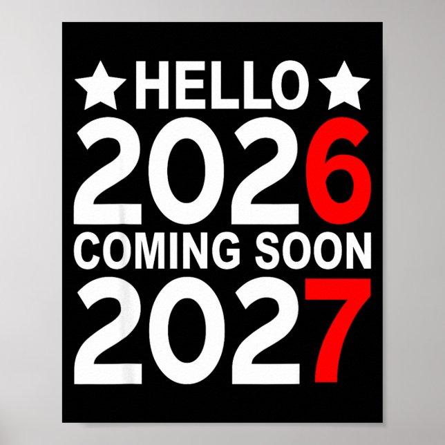 Hallo 2026 Kommt bald 2027 Lustig 67 Sechs Sieben  Poster (Vorne)