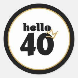 Hallo 40 Meilenstein Geburtstag Black Gold Crown Runder Aufkleber
