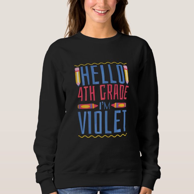 Hallo 4. Klasse ich bin Violet  Vierte Klasse Mädc Sweatshirt (Vorderseite)