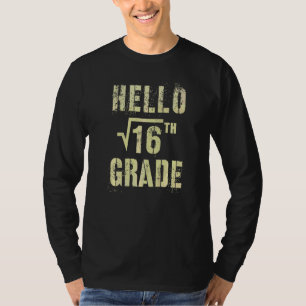 Hallo 4. Klasse Quadratwurzel von 16 Mathe Stud Sq T-Shirt