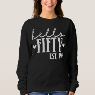 Hallo 50 Est 1974 50 Jahre alt 50. Geburtstag Sweatshirt