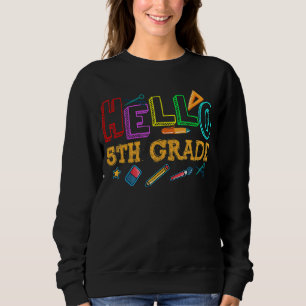 Hallo 5. Gradeteacher Kinder zurück zur Schule 5. Sweatshirt