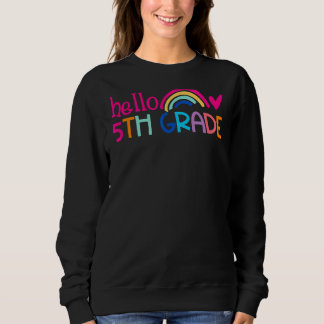 Hallo 5. Klasse Regenbogen für Lehrer zurück Stude Sweatshirt