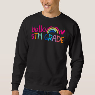 Hallo 5. Klasse Regenbogen für Lehrer zurück Stude Sweatshirt
