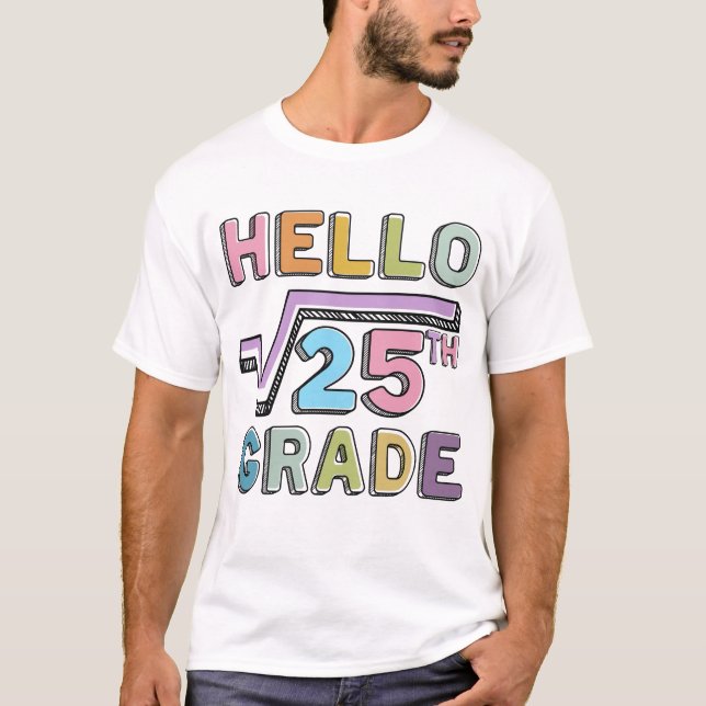  Hallo 5th Grade Funny Square Wurzel von 25 Mathem T-Shirt (Vorderseite)