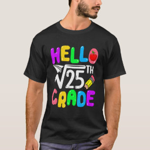 Hallo 5th Grade Square Wurzel von 25th Mathematik T-Shirt