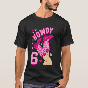 Hallo 6 Jahre altes Western-Mädchen, das ist mein T-Shirt