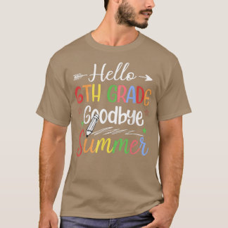 Hallo 6. Klasse Abschied Sommer zurück zur Schule  T-Shirt