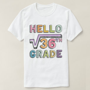 Hallo 6. Klasse Funny Square Wurzel von 36 Mathema T-Shirt