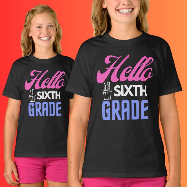 Hallo 6. Klasse, zurück zur Schule T-Shirt (Von Creator hochgeladen)