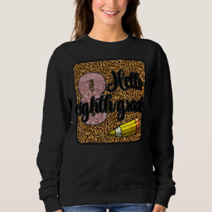 Hallo 8. Klasse Lehrer Erster Tag der Schule Leopa Sweatshirt