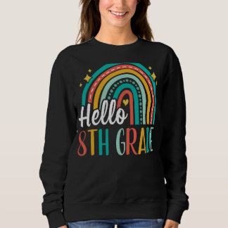 Hallo 8. Klasse Regenbogen für Lehrer Mädchen Kind Sweatshirt