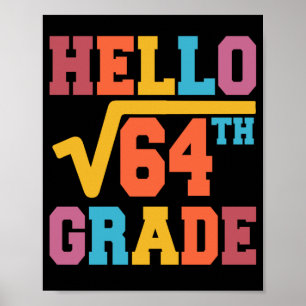 Hallo 8. Klasse Square Wurzel von 64 Mathe Student Poster