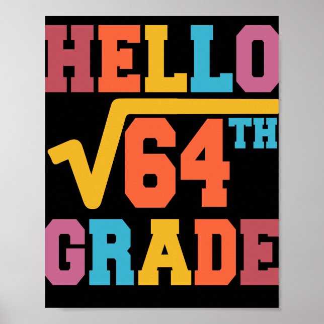 Hallo 8. Klasse Square Wurzel von 64 Mathe Student Poster (Vorne)