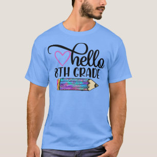 Hallo 8. Klasse Team Achte Klasse Zurück zur Schul T-Shirt