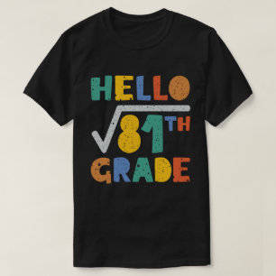 Hallo 9th Grade Funny Square Wurzel von 81 Mathema T-Shirt