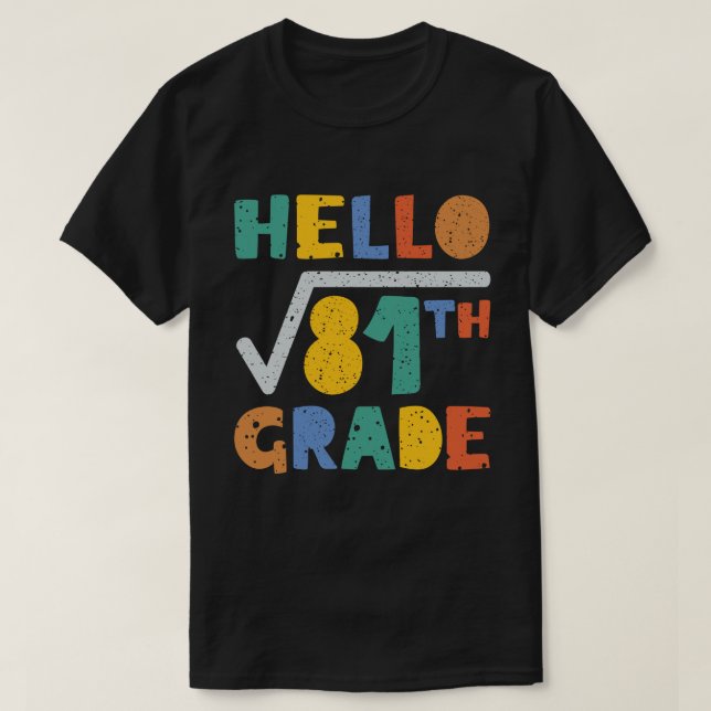 Hallo 9th Grade Funny Square Wurzel von 81 Mathema T-Shirt (Design vorne)