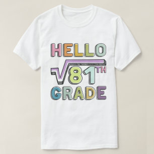 Hallo 9th Grade Funny Square Wurzel von 81 Mathema T-Shirt