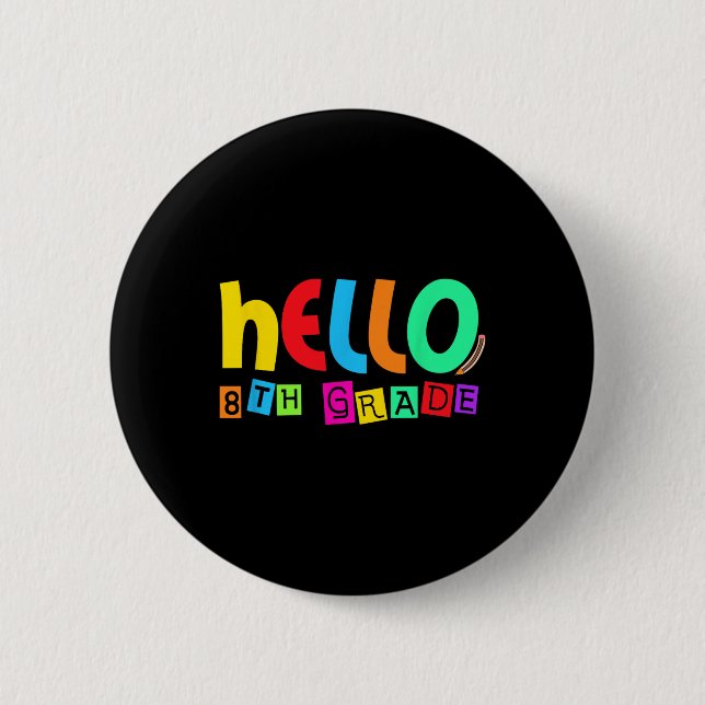 Hallo achte 8. Klasse Zurück zur Schule für Schüle Button (Vorderseite)