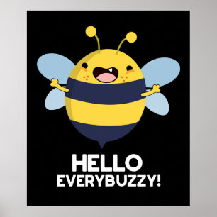 Hallo allbuzzy Funny Bee Pun Dark BG Poster