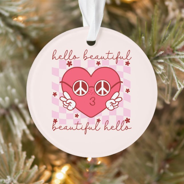 Hallo Beautiful | Niedlich und herzlich Ornament (Baum)