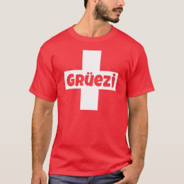 Hallo bin ich Schweizer Gruezi T - Shirt