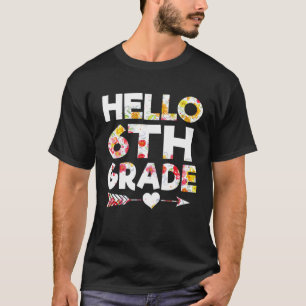 Hallo Blume 6. Klasse Zurück zur Schule Sechste St T-Shirt