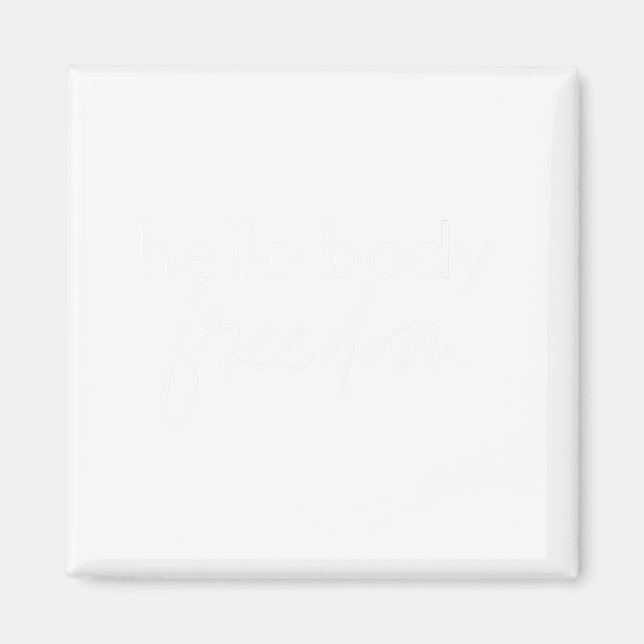 Hallo Body Freedom Original Women's Tshirt Magnet (Vorne)