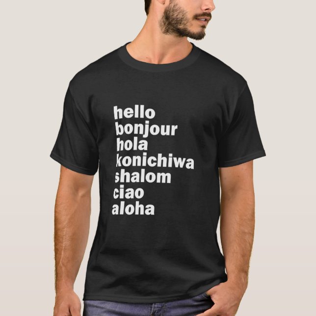 Hallo Bonjour Hola Konichiwa Shalom Aloha Ciao T S T-Shirt (Vorderseite)