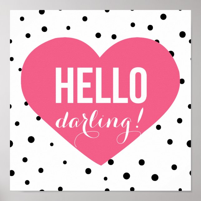 Hallo Darling | Polka Dots Grußplakat Poster (Vorne)