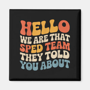 Hallo, das Sped-Team, von dem der Lehrer erzählt h Magnet