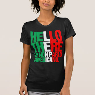 Hallo dort spreche ich nicht amerikanisches T-Shirt