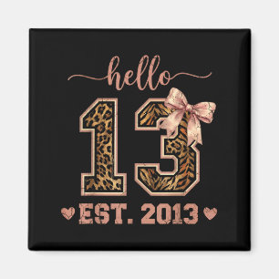 Hallo dreizehn est 2013 13. Geburtstag kokett 13 Magnet
