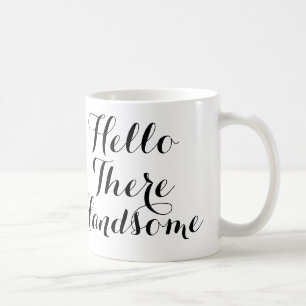 Hallo du Hübscher mit schwarzer/weißer Schrift Kaffeetasse