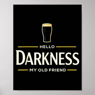 Hallo Dunkelheit alter Freund irisches Bier St. Pa Poster