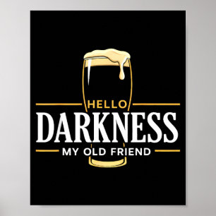 Hallo Dunkelheit alter Freund irisches Bier St. Pa Poster