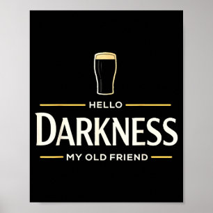 Hallo Dunkelheit alter Freund irisches Bier St. Pa Poster