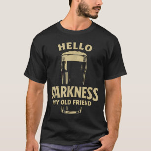 Hallo Dunkelheit alter Freund irisches Bier St. Pa T-Shirt