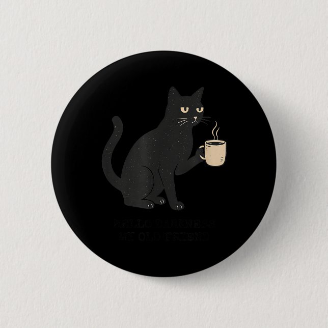 Hallo Dunkelheit alter Freund Katze und Kaffee Hal Button (Vorderseite)