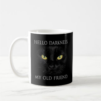 Hallo Dunkelheit Black Cat Mein alter Freund Kaffeetasse