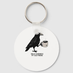 Hallo Dunkelheit mein alter Freund Crow Kaffee Spo Schlüsselanhänger